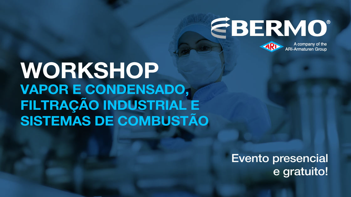 Workshop Gratuito – Vapor e Condensado, Filtração Industrial e Sistemas de Combustão