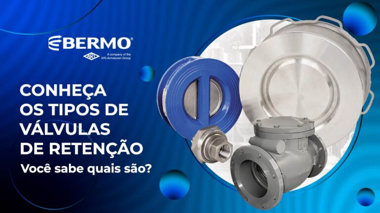 Conheça o Tipos de Válvulas de Retenção: Você sabe quais são?