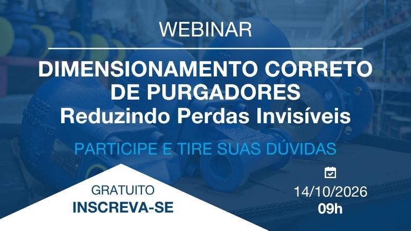 Convite Webinar - Dimensionamento Correto de Purgadores &ndash; Reduzindo Perdas Invis&iacute;veis - Bermo / ARI